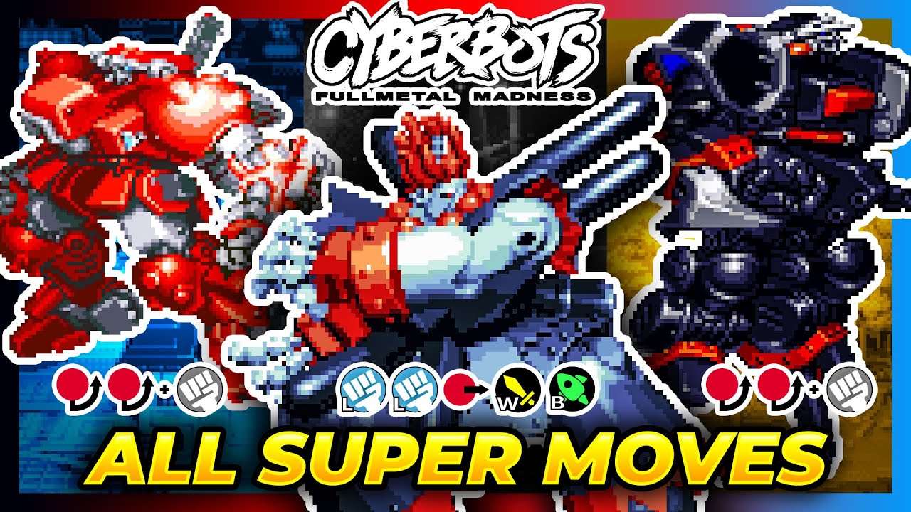 ALL SUPER MOVES - Cyberbots: Fullmetal Madness (CYBOTS)