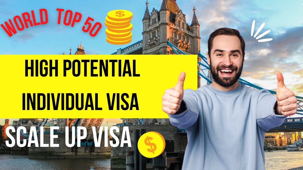 UK High Potential Individual Visa - UK Scale Up Visa