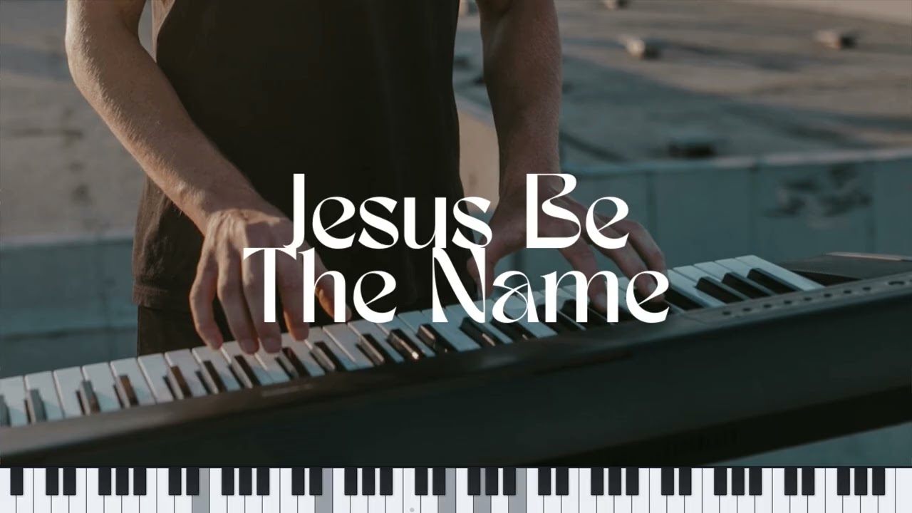 Jesus Be The Name - Piano Playthrough (Not Official Playthrough)