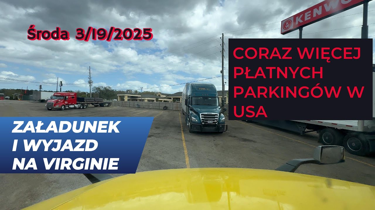 Praca w USA czyli załadunek i wyjazd z Houston na Virginie, 19/3/2025