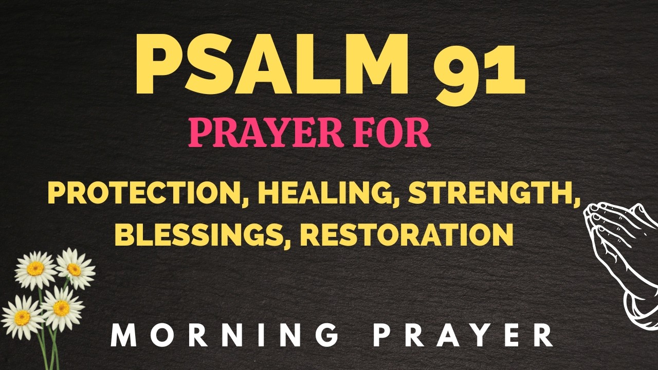 Morning Prayer with Psalm 91 | Powerful morning  Prayer for Divine Protection and Refuge