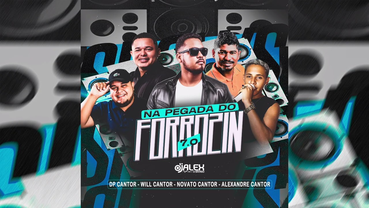 NOVO EP - NA PEGADA DO FORROZINHO 7.0 - DJ ALEX O BRABO