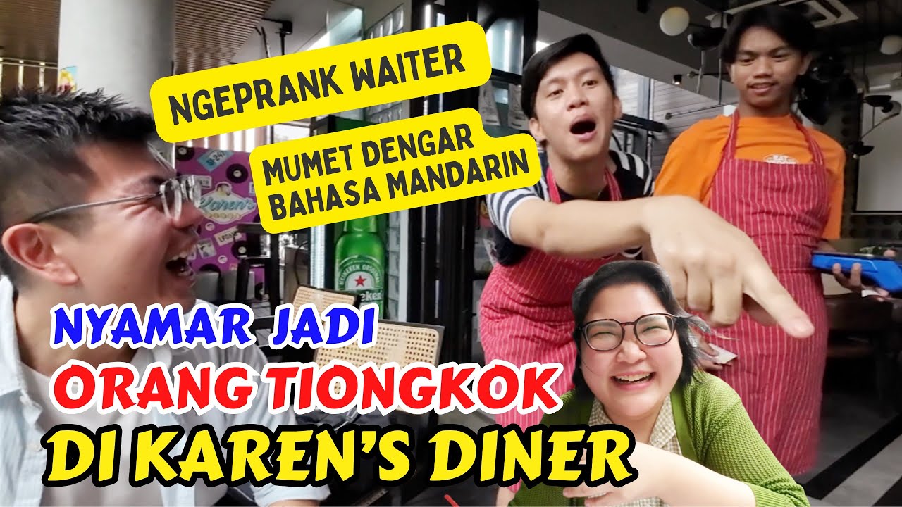 NGEPRANK DI KAREN'S DINER 🍔 NYAMAR JADI ORANG TIONGKOK🇨🇳 WAITERNYA HAMPIR GILA 😂!!!