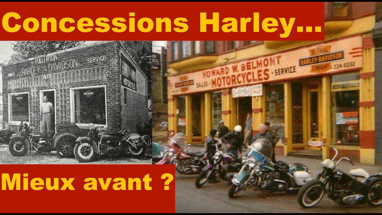 Les concessions Harley-Davidson... C'était mieux avant ?