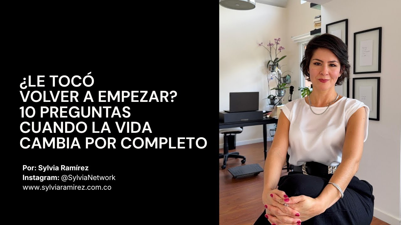 10 preguntas para volver a empezar - Lingote de Liderazgo 30 - Sylvia Ram&iacute;rez