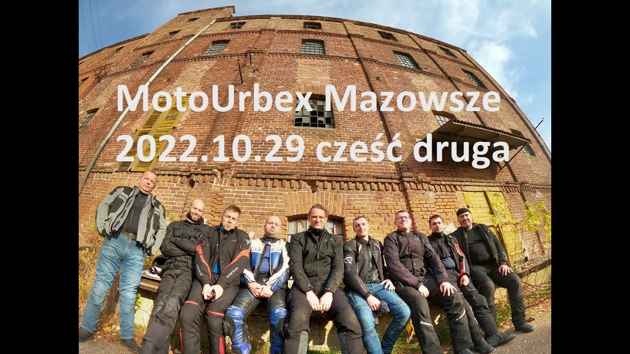 MotoUrbex Mazowsze 2022 10 29 część druga