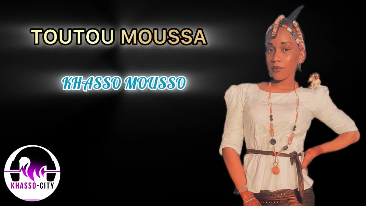 TOUTOU MOUSSA - KHASSO MOUSSON ( Son Officiel ) 2026