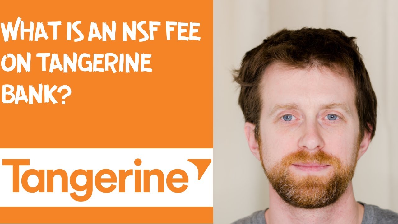 What is an NSF fee on Tangerine bank?