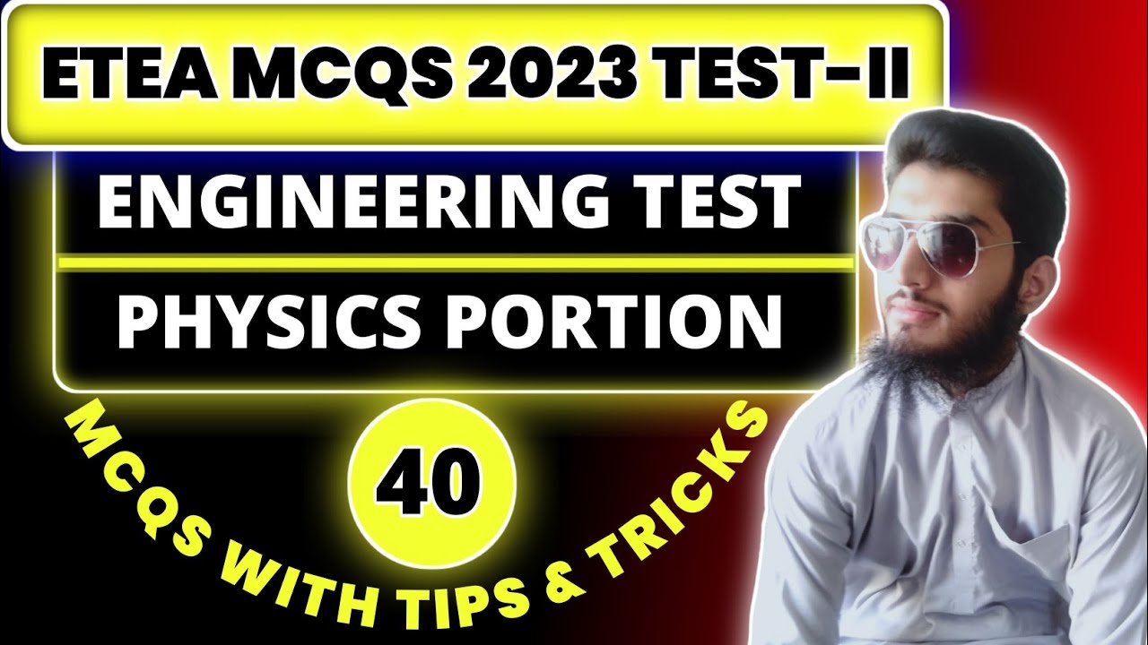 ETEA MCQS | 2023 Test - II | Engineering entrance test | Physics Portion | Engr Arif | ECAT MCQS