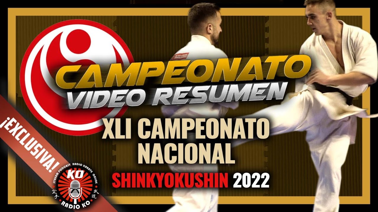 XLI CAMPEONATO Nacional SHINKYOKUSHINKAI 2022 🔥🔥🔥KARATE Kyokushin 👊🏻👊🏻👊🏻🥋🥋🥋