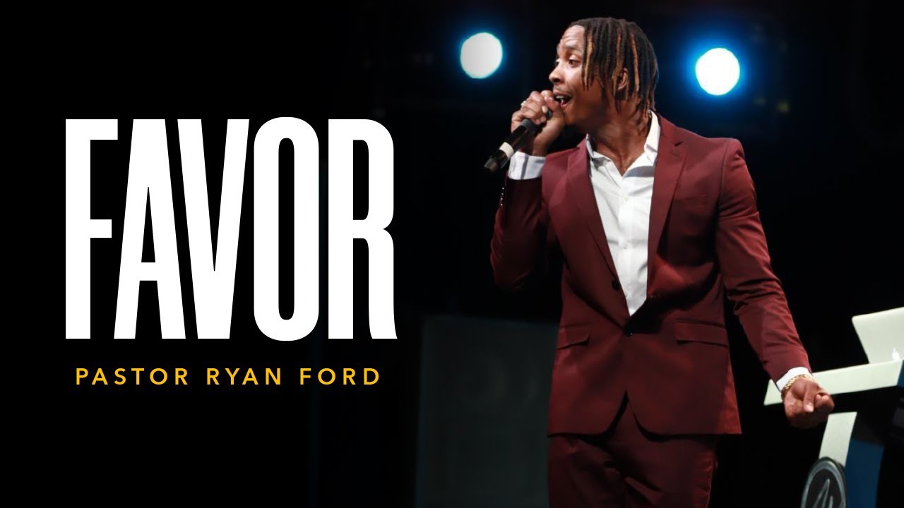 Favor | Pastor Ryan Ford