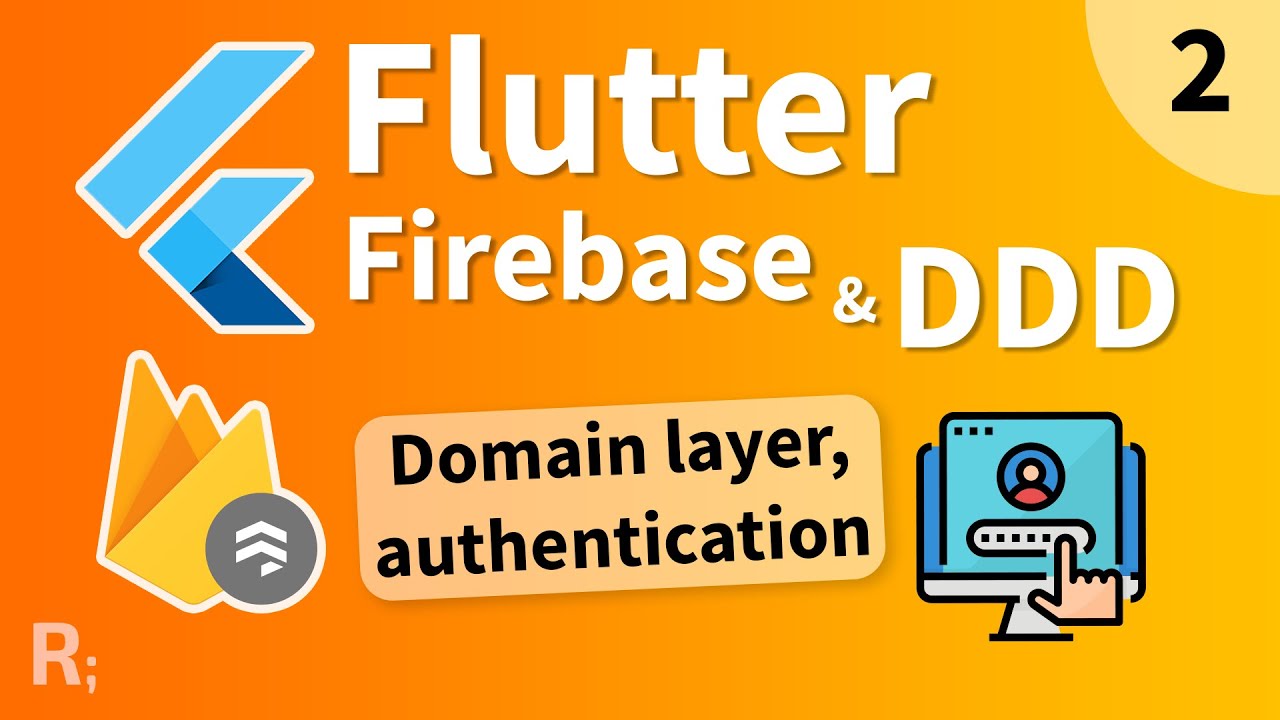 Flutter Firebase & DDD Course [2] – Authentication Value Objects