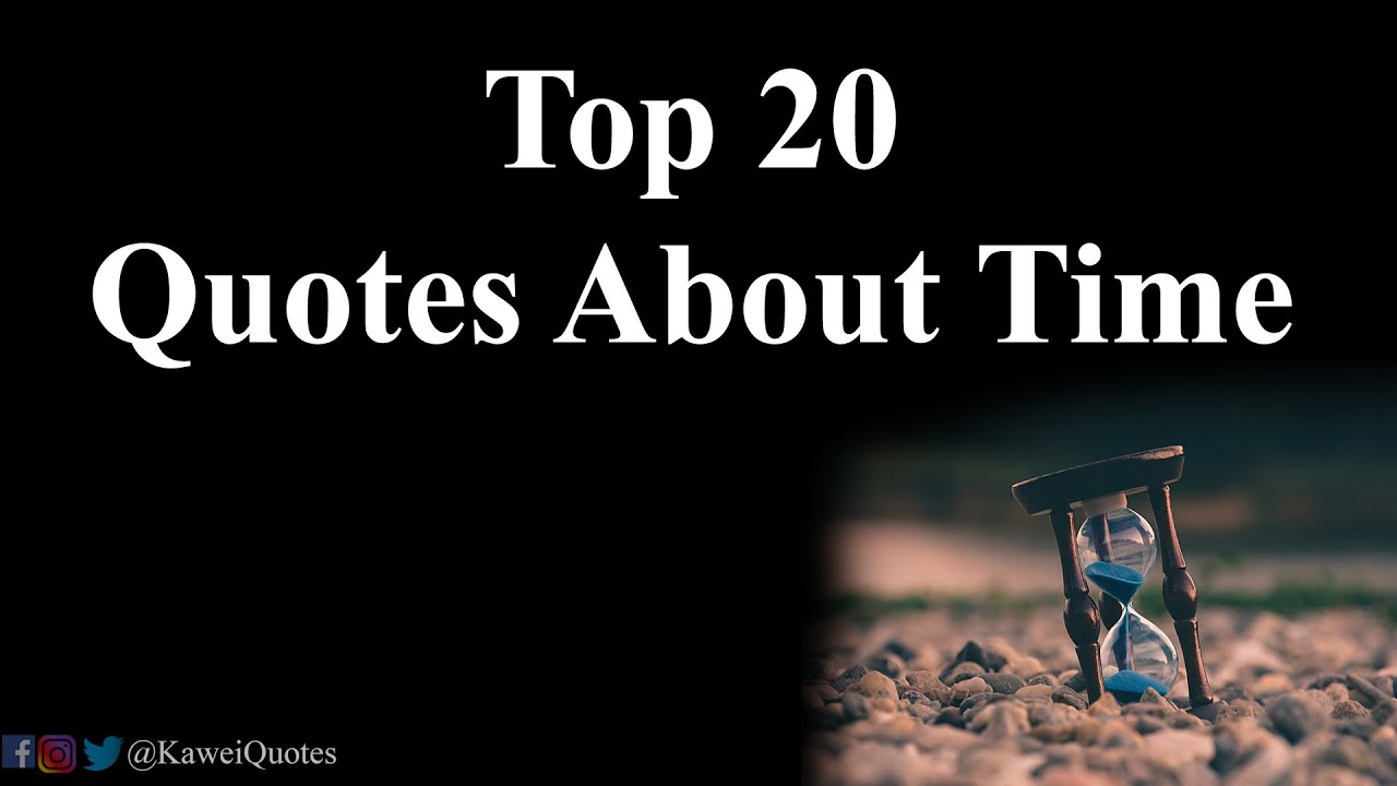 Top 20 Quotes About Time