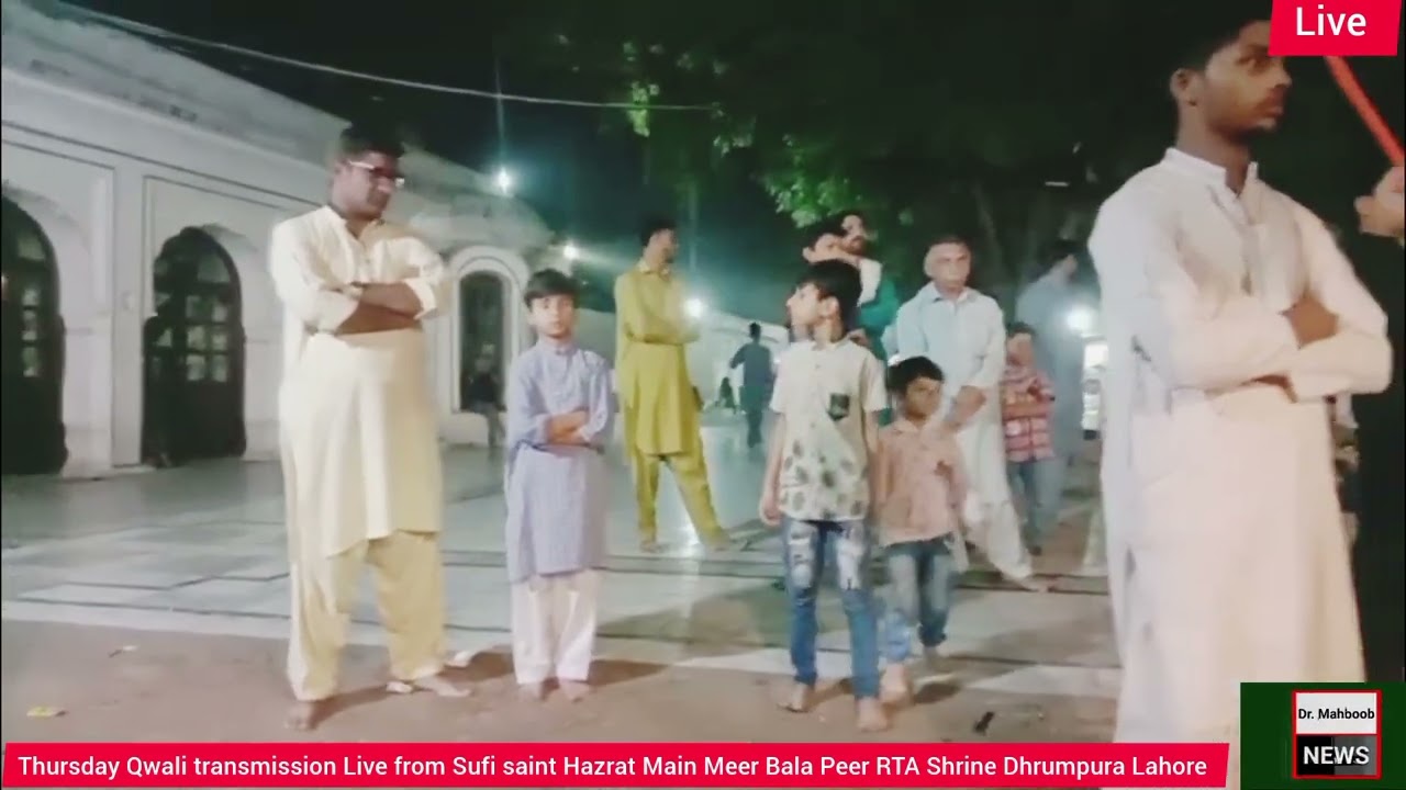 Qwali transmission Thursday night /sufi saint Hazrat Main Meer Bala Peer RTA Shrine/