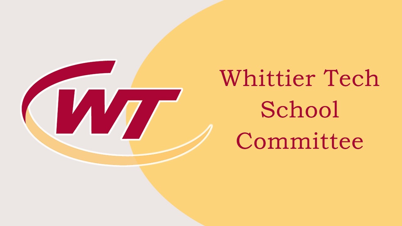 Whittier Tech School Committee Meeting - February 25th 2026