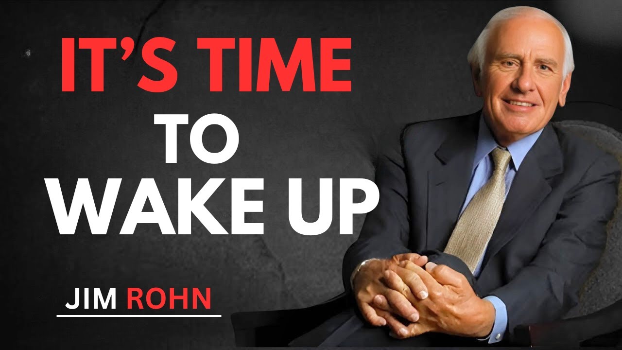 It's Time to Wake Up | Jim Rohn Motivational Speech