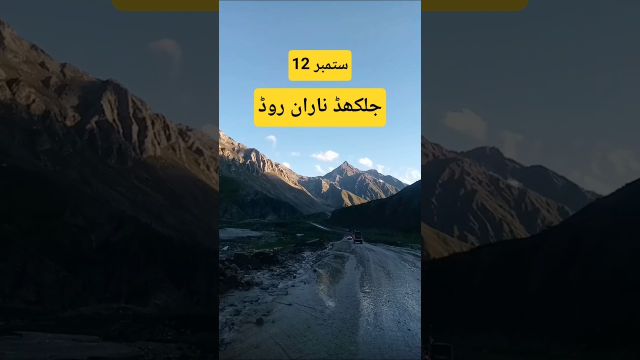 Jalkhad Naran Road Today update