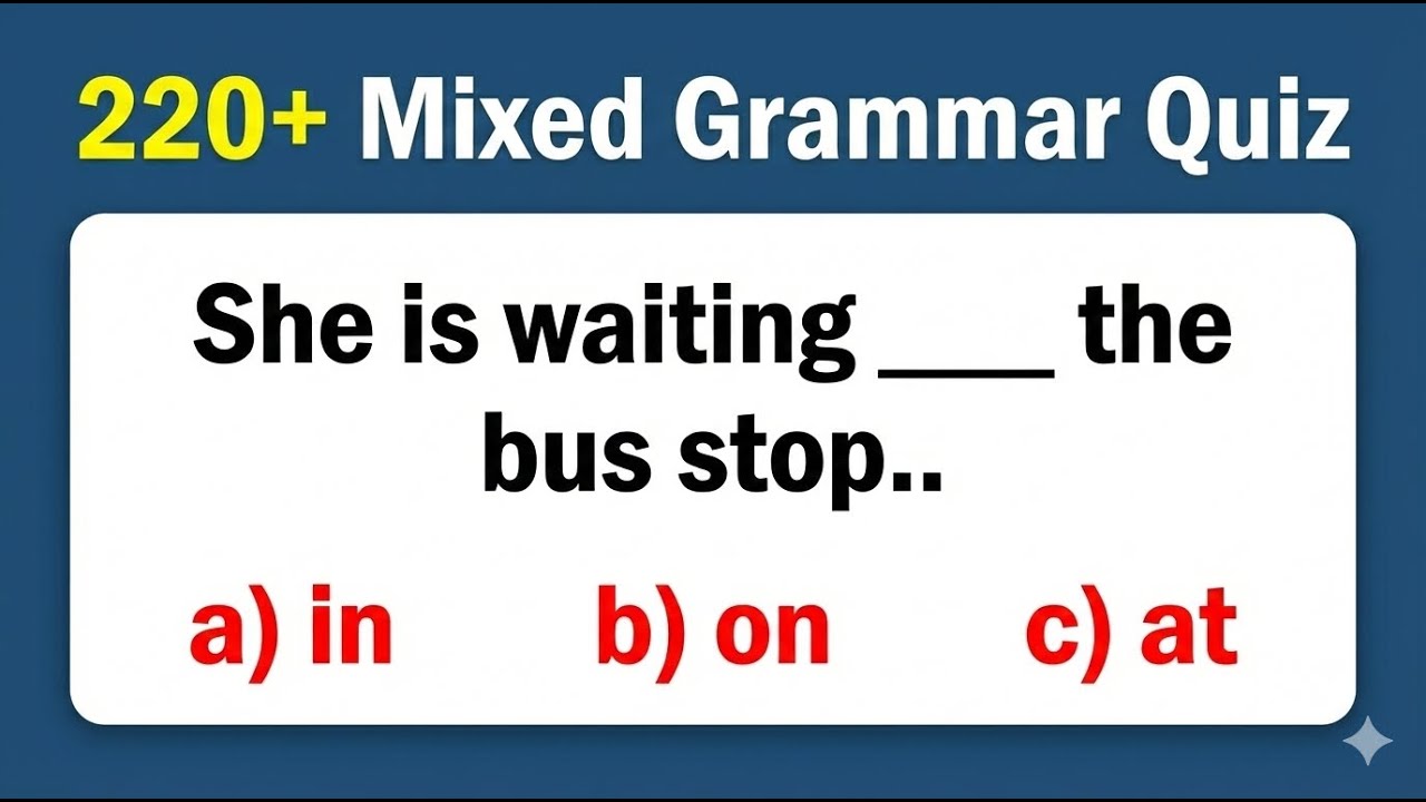 220 Mixed Grammar Quiz | Grammar Quiz | 10 English Quiz