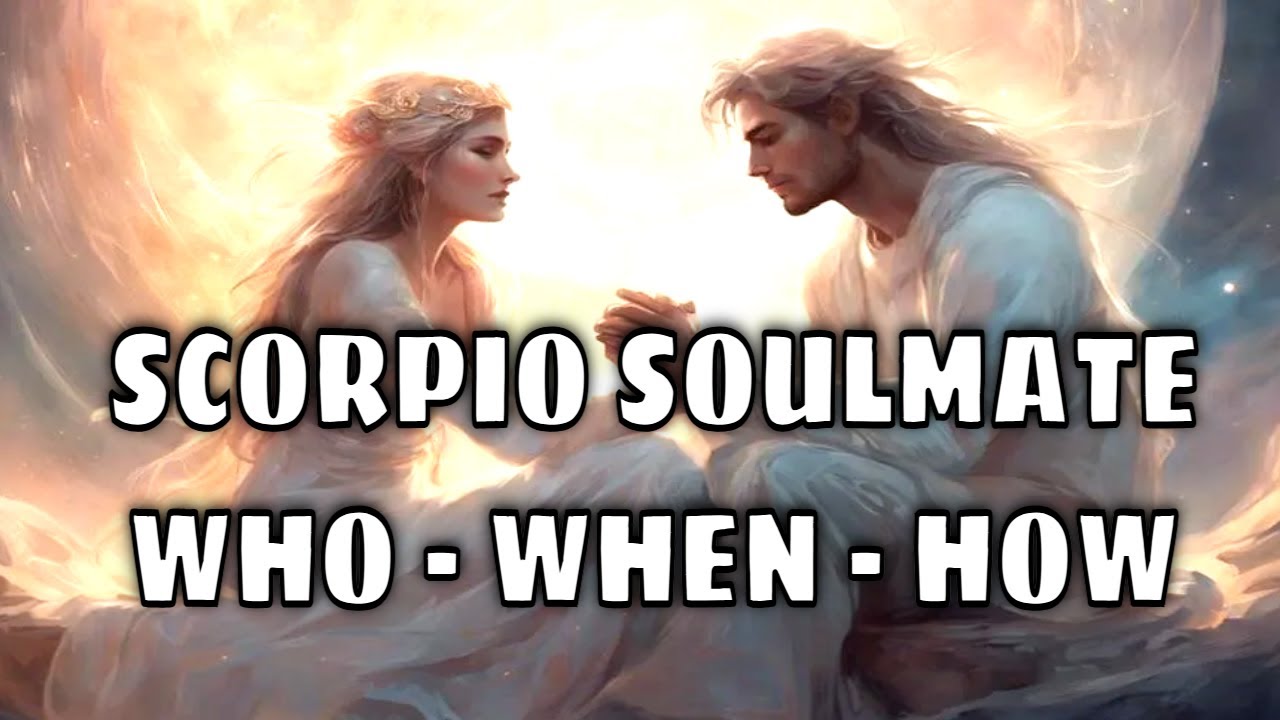 Scorpio Psychic Predictions for Soulmate Love ❤️ Who? When? How?