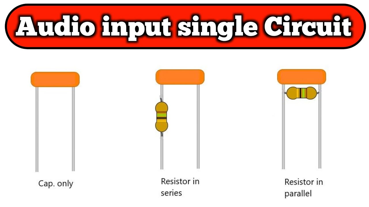 Capacitor only || Resistor in series || Resistor in parallel audio input single circuit || 🥰🥰🥰🥰