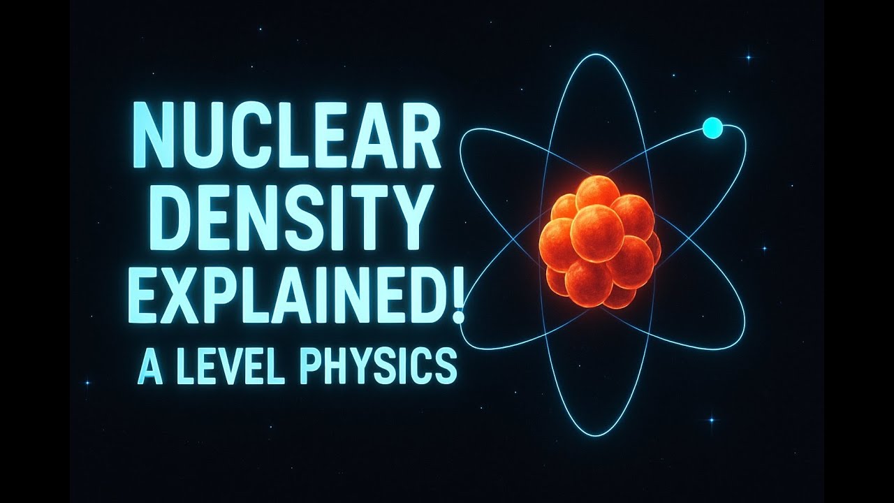 A Level Physics | Nuclear Density Explained