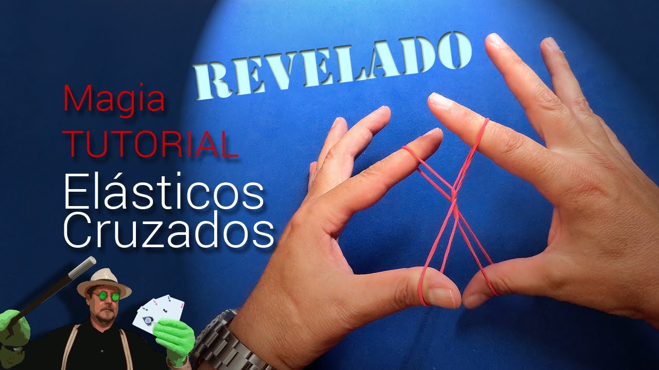 SUPER TUTORIAL de Magia: Elásticos Cruzados REVELADO (Magic Trick Revealed: 
