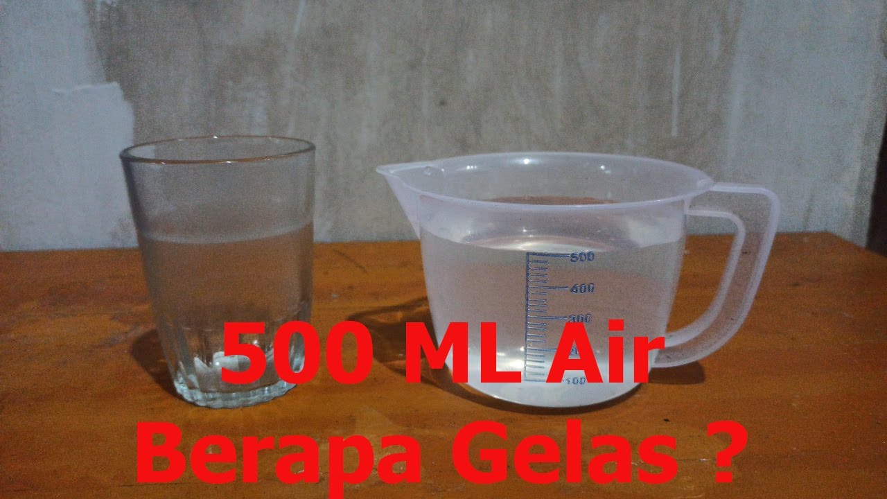 500 ML Air Berapa Gelas ? Takaran 500 Mili Liter Air Setara Berapa Gelas Belimbing | Dapur Tutorial