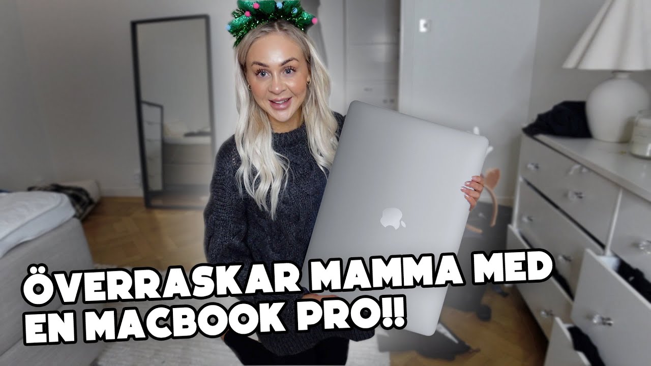 ÖVERRASKAR MAMMA MED EN MACBOOK PRO!!