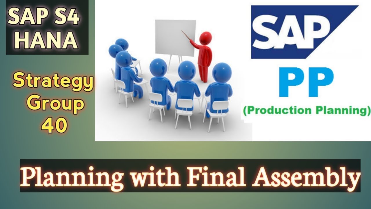 SAP PP Strategy Group 40 Planning with Final Assembly