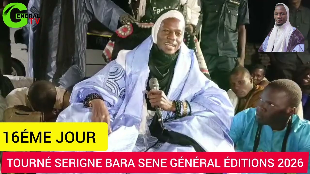 16ÉME JOUR XIBBARI TOURNÉ SERIGNE BARA SENE GÉNÉRAL ÉDITIONS 2026