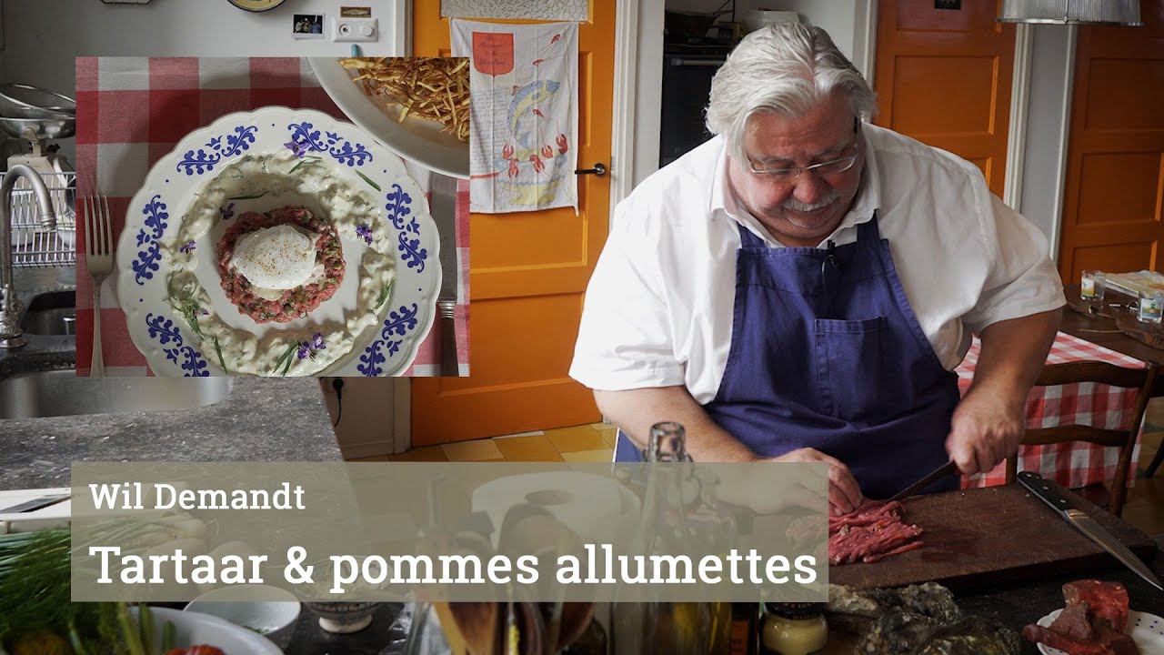 Wil Demandt maakt tartare au couteau met pommes allumettes