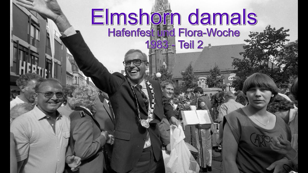 Elmshorn damals: Flora-Woche und Hafenfest 1983, Teil 2