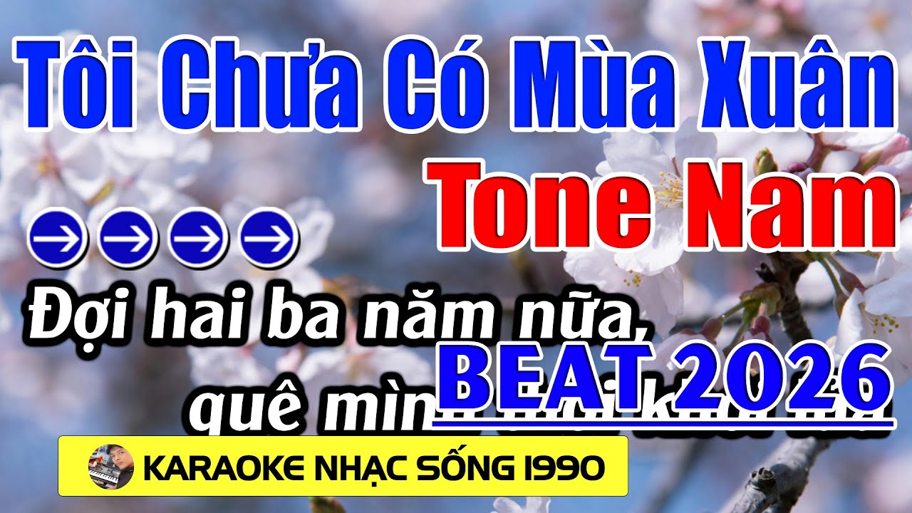 Tôi Chưa Có Mùa Xuân - Karaoke Tone Nam ( Bm ) - Beat Hay 2026 - Karaoke Nhạc Sống 1990 - Beat Mới