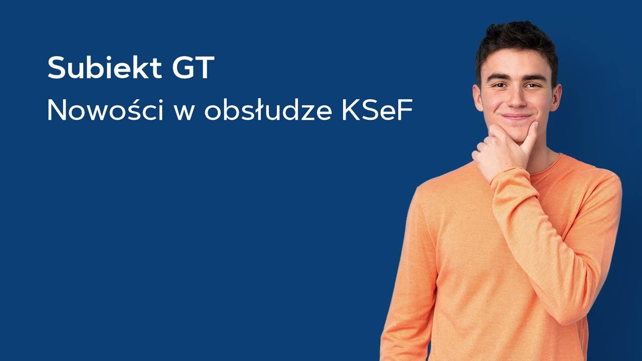 Subiekt GT - nowości w obsłudze KSeF