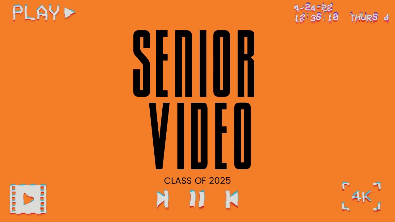 Senior Video - Class of 2025