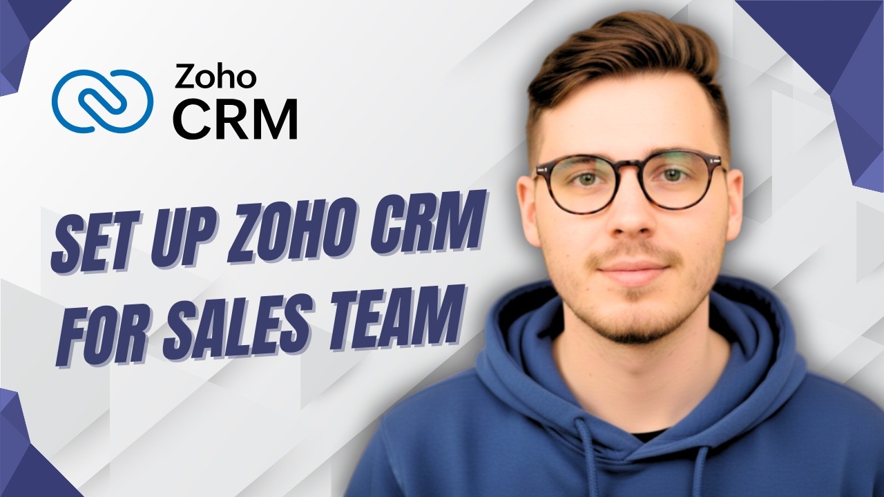 How To Set Up Zoho Crm For Sales Team [2026 Guide]