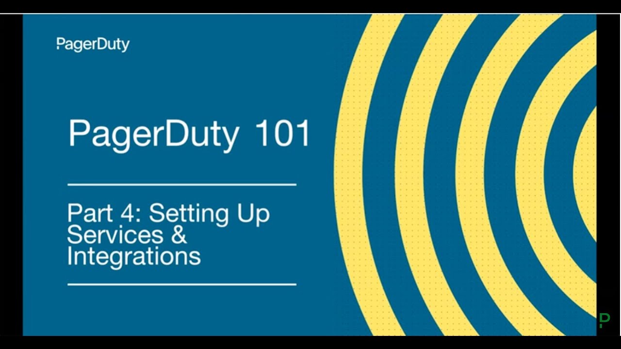 PagerDuty 101 Series, Part 4: Setting Up Services & Integrations