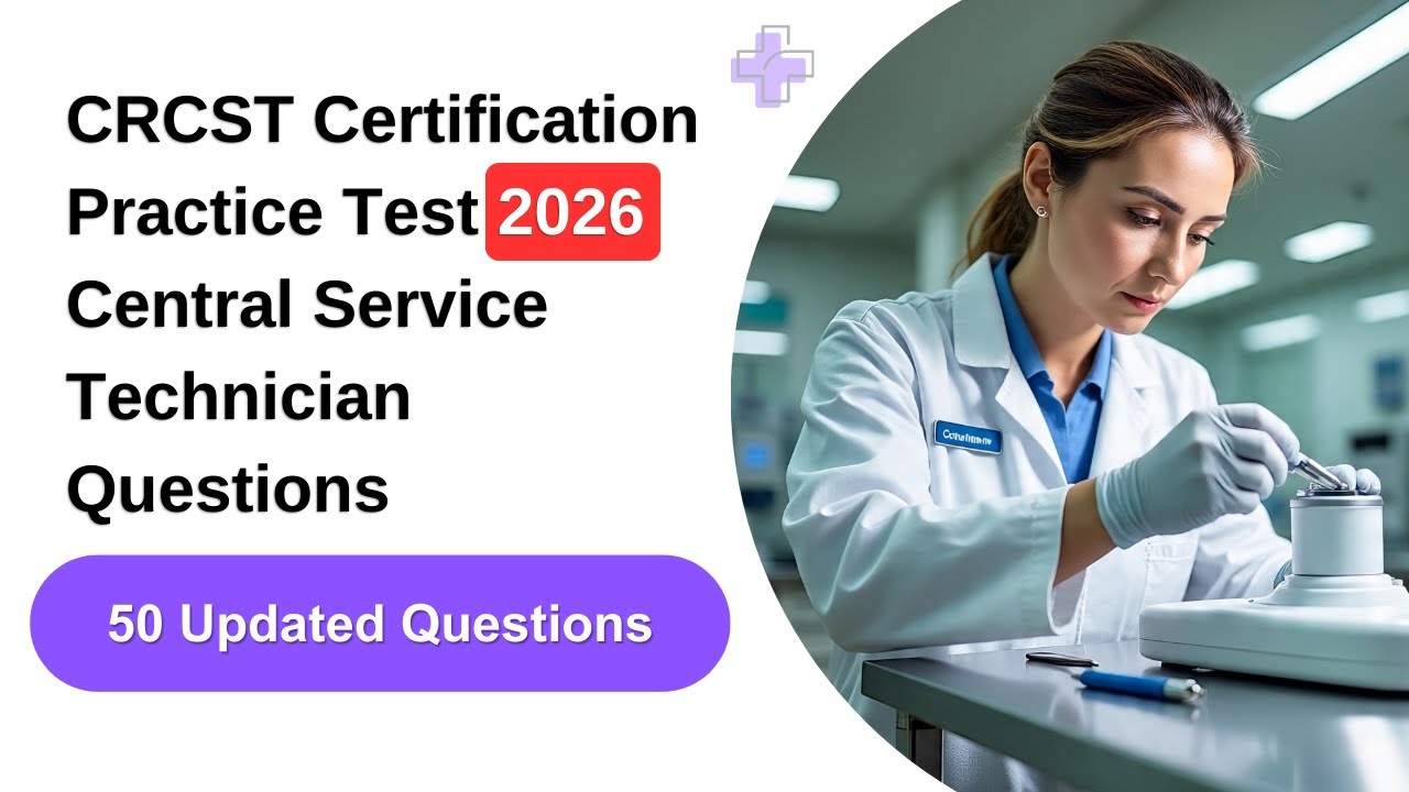CRCST Certification Practice Test 2026 – 50 Realistic Central Service Technician Questions