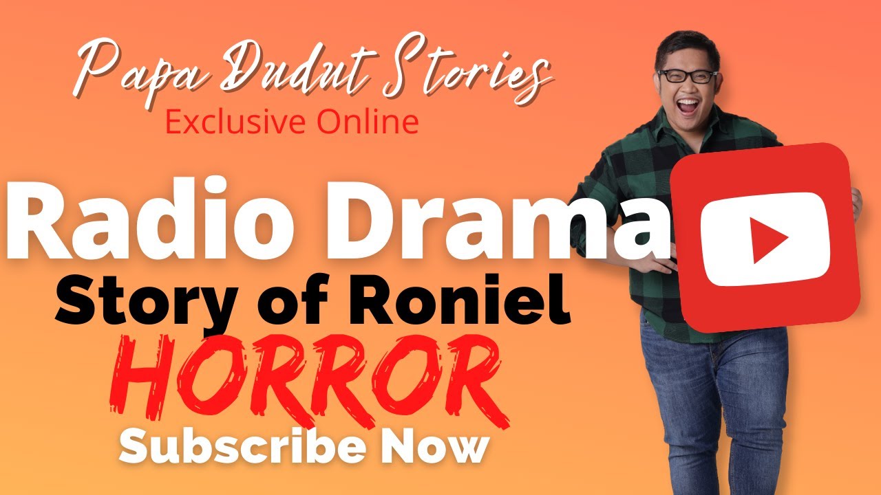 RADIO DRAMA | RONIEL | PAPA DUDUT STORIES HORROR