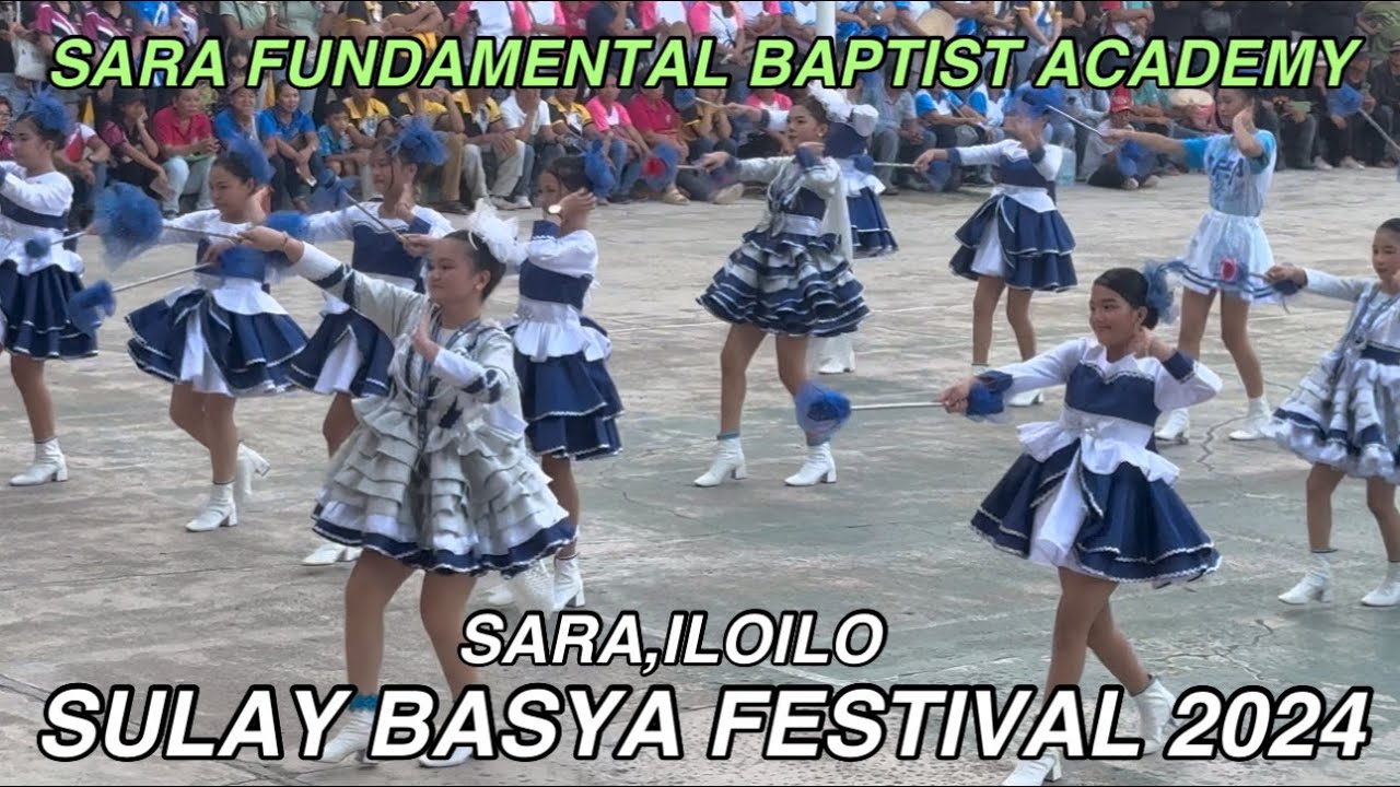 SARA FUNDAMENTAL BAPTIST ACADEMY DRUM & LYRE CORPS SULAY BASYA FESTIVAL 2024 #sulaybasyafestival2024