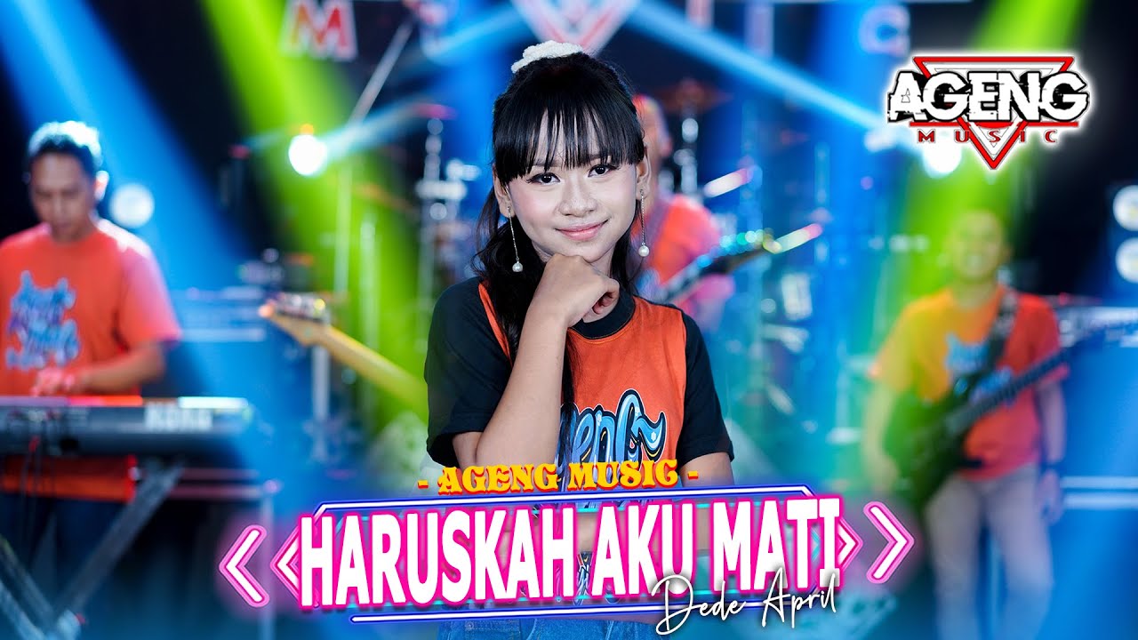 HARUSKAH AKU MATI - Dede April ft Ageng Music (Official Live Music)