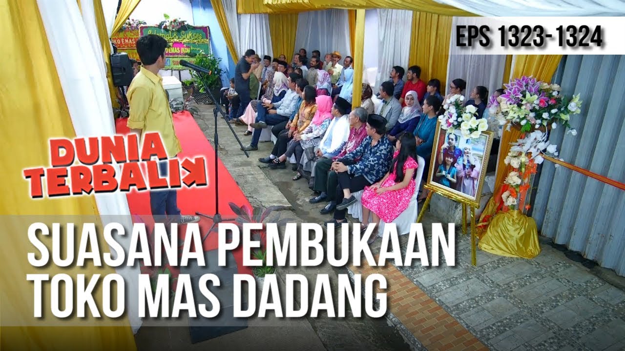 DUNIA TERBALIK - Inilah Suasana Pembukaan Toko Mas Dadang (full) [30 JANUARI 2019]