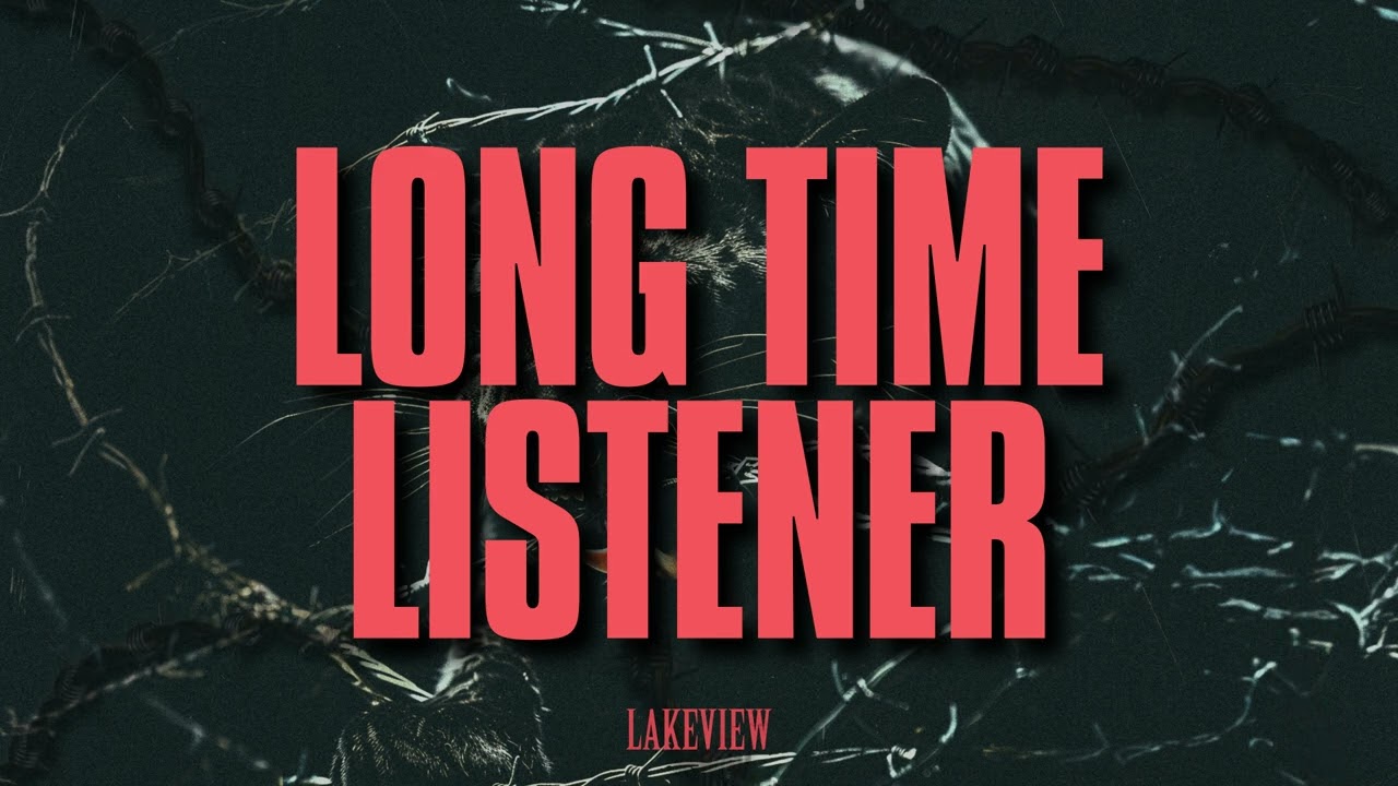 Lakeview - Long Time Listener (Visualizer)
