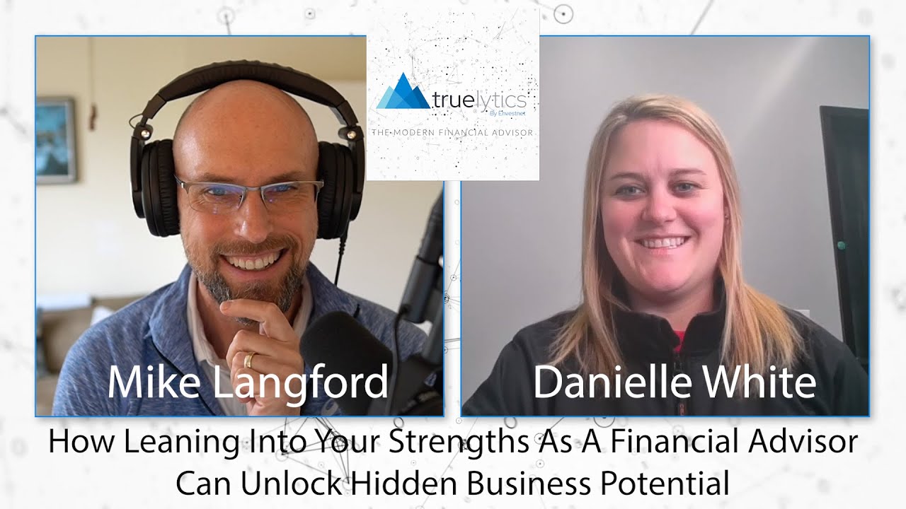 How Leaning Into Your Strengths As A Financial Advisor Can Unlock Hidden Business Potential