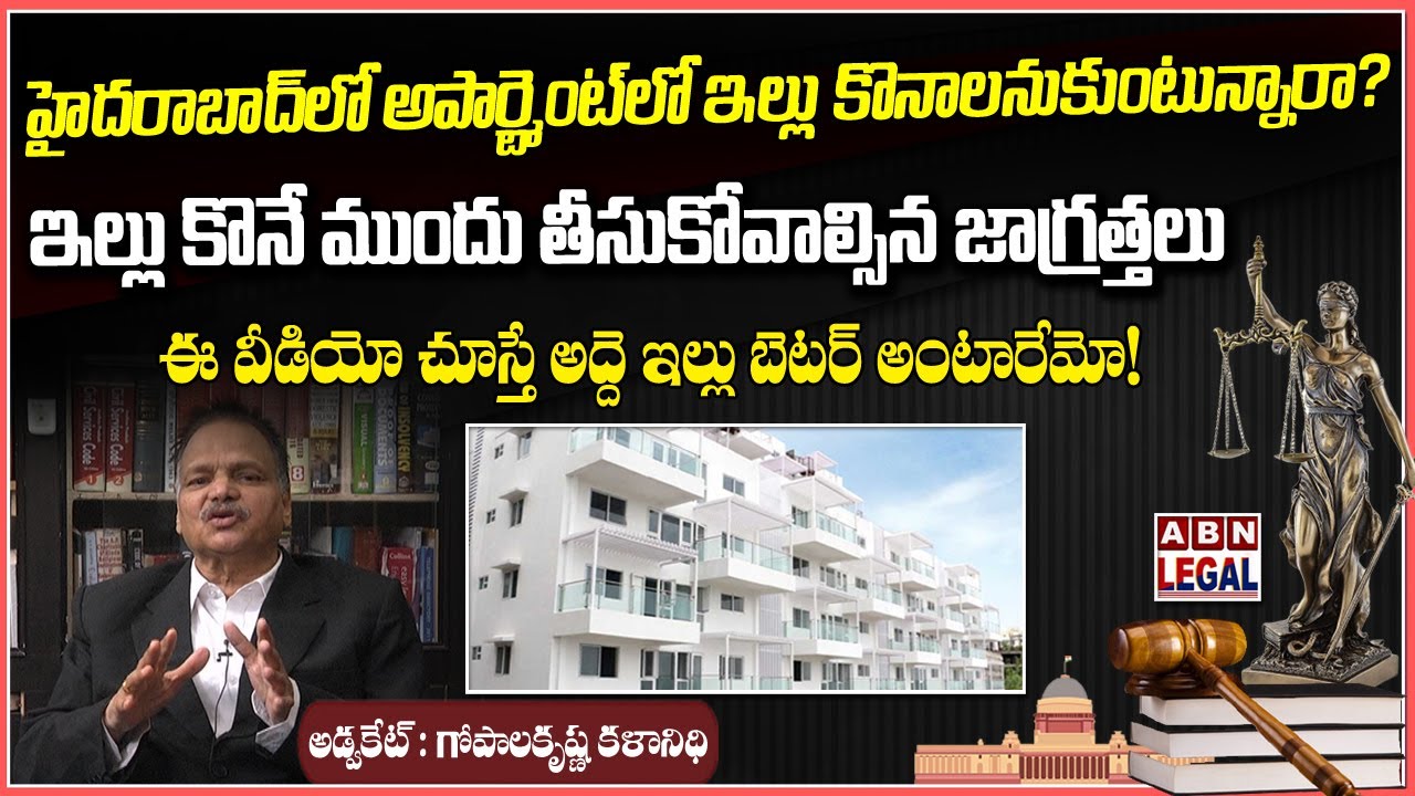Hyderabad Apartments for Sale | Flats For Sale | Legal Precaution Before Purchase | ABN Legal