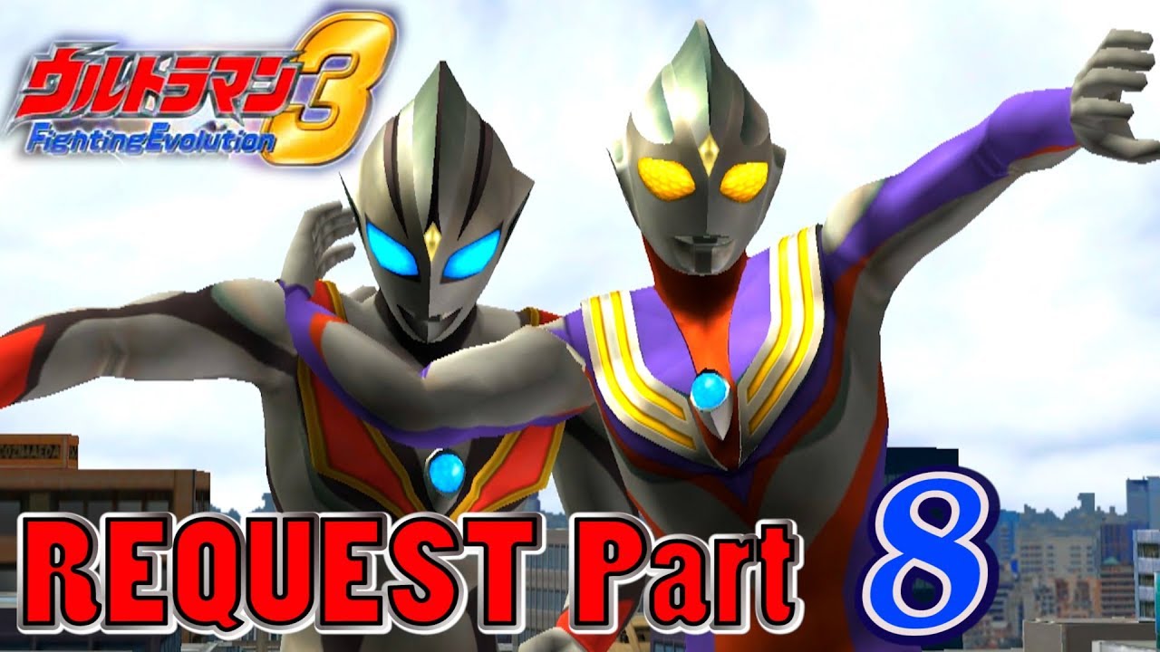 Ultraman FE3 - Battle Mode Request Part 8 - Ultraman Tiga (with all type) 1080p HD 60fps