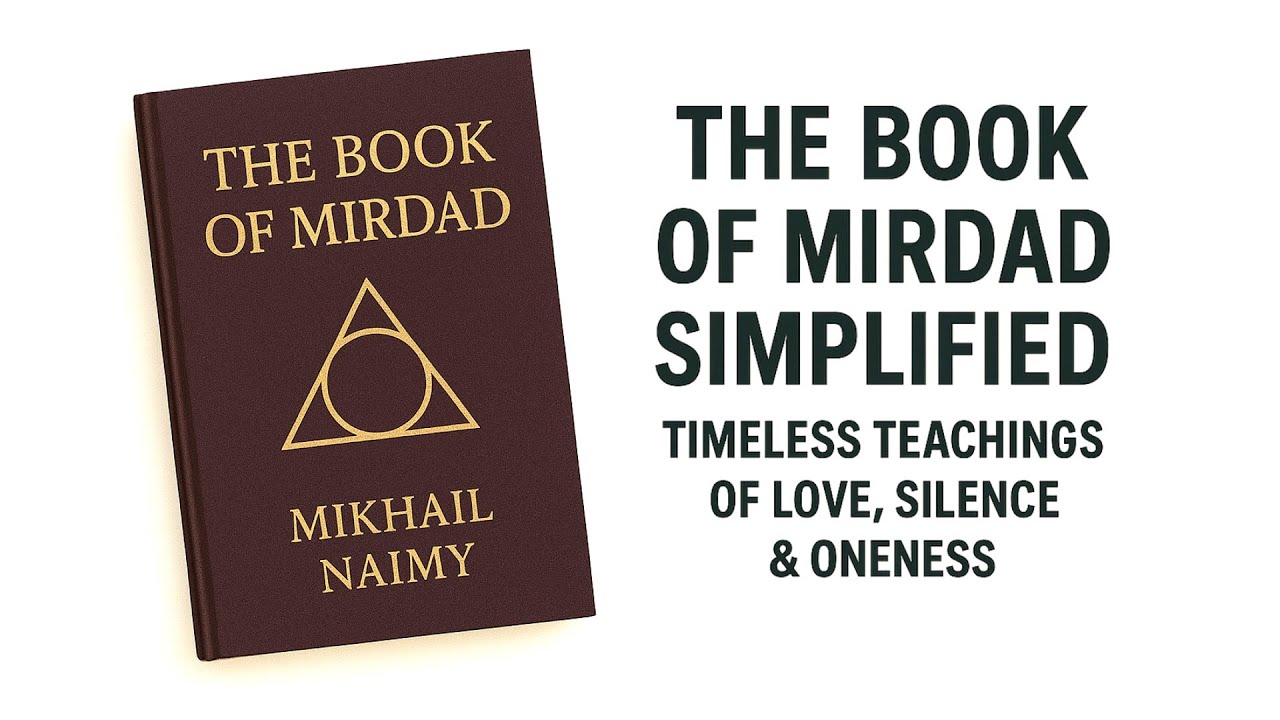 The Book of Mirdad Explained | Timeless Teachings of Love, Silence & Oneness