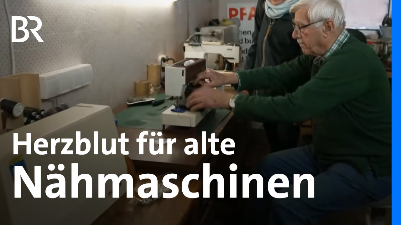 Alte Nähmaschinen, großes Wissen: Ein vergessenes Handwerk | Wir in Bayern | BR
