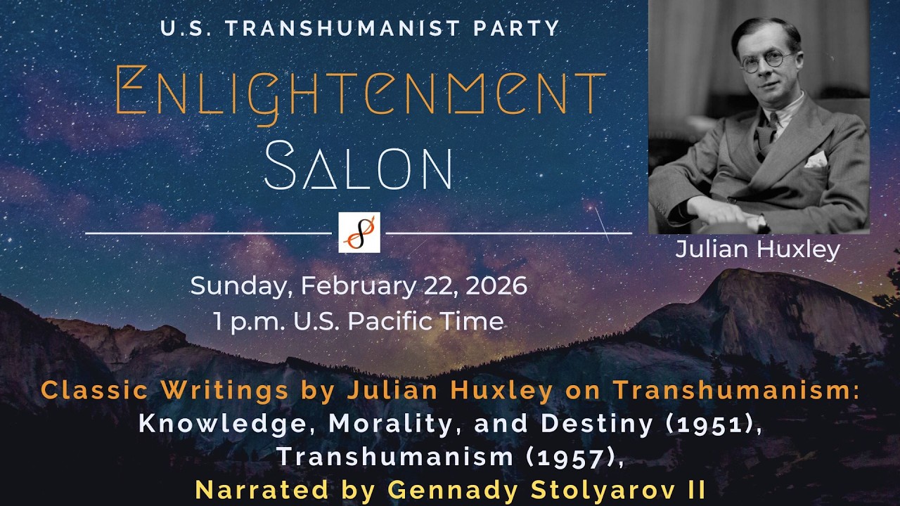 Julian Huxley: Classic Writings: “Knowledge, Morality, and Destiny” (1951) & “Transhumanism” (1957)