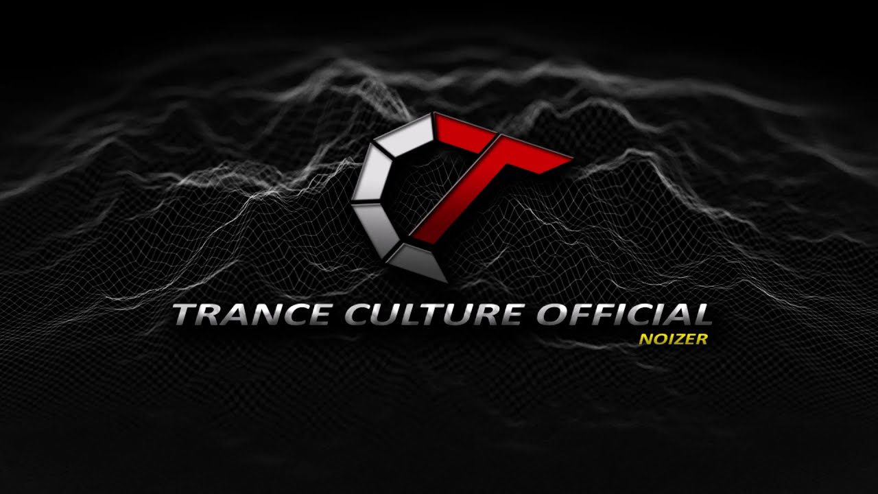 Trance Culture - Noizer